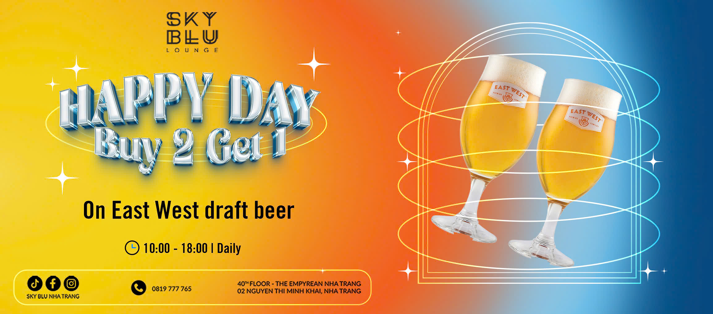 HAPPY DAY TẠI SKY BLU NHA TRANG: MUA 2 TẶNG 1 BIA TƯƠI EAST WEST - ĐÓN TRỌN NGÀY DÀI ĐẲNG CẤP!