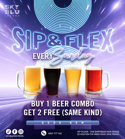 SIP & FLEX: KẾT THÚC TUẦN ĐẲNG CẤP VỚI ƯU ĐÃI ĐỘC QUYỀN TẠI SKY BLU NHA TRANG